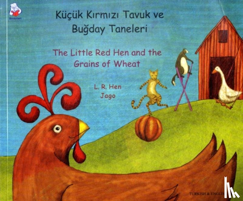 Hen, L. R. - The Little Red Hen and the Grains of Wheat in Turkish and English