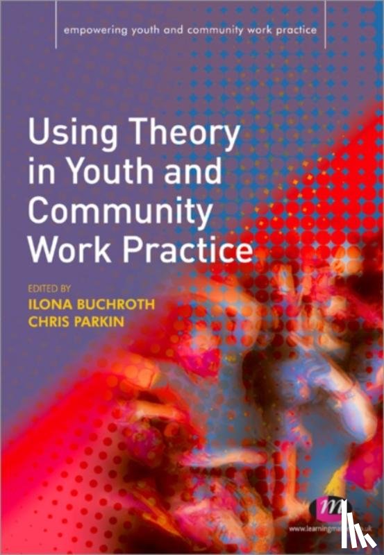 Buchroth - Using Theory in Youth and Community Work Practice