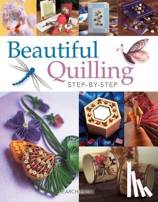 Boden, Diane, Jenkins, Jane, Cardinal, Judy, Wilson, Janet - Beautiful Quilling Step-by-Step