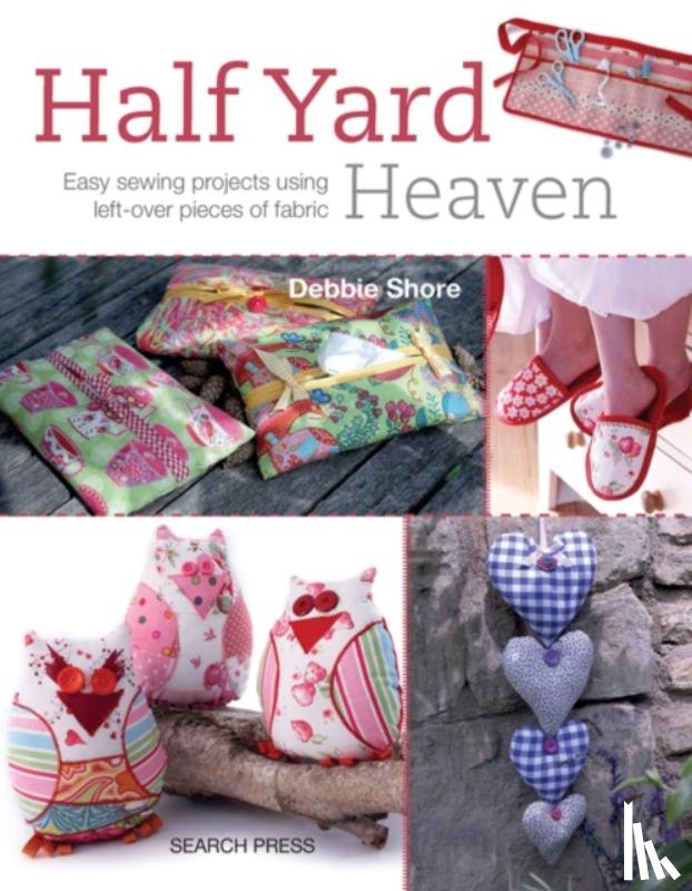 Shore, Debbie - Half Yard™ Heaven