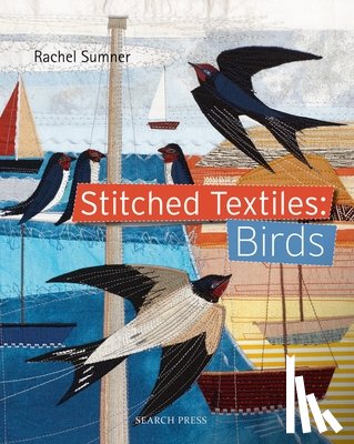 Sumner, Rachel - Stitched Textiles: Birds