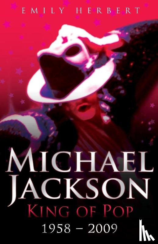 Herbert, Emily - Michael Jackson King of Pop 1958-2009