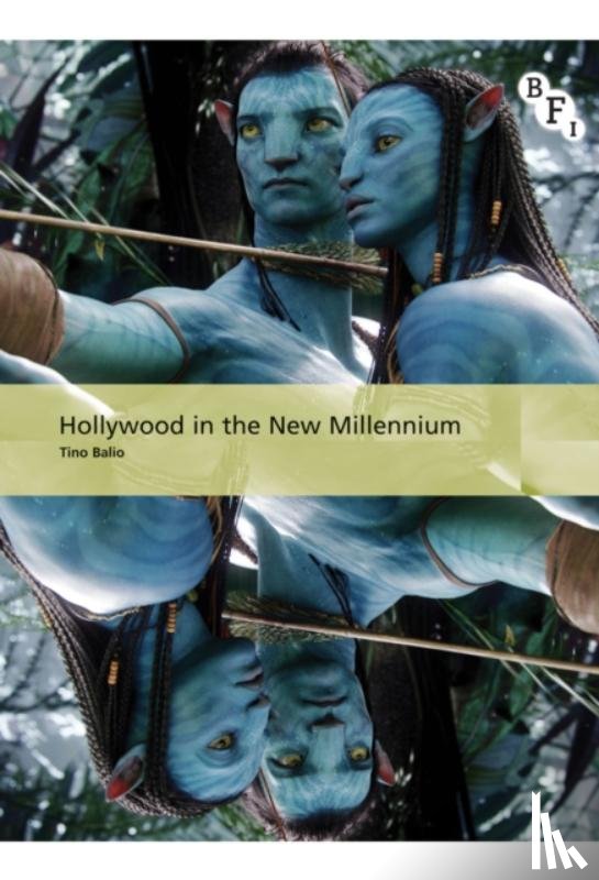 Balio, Tino - Hollywood in the New Millennium
