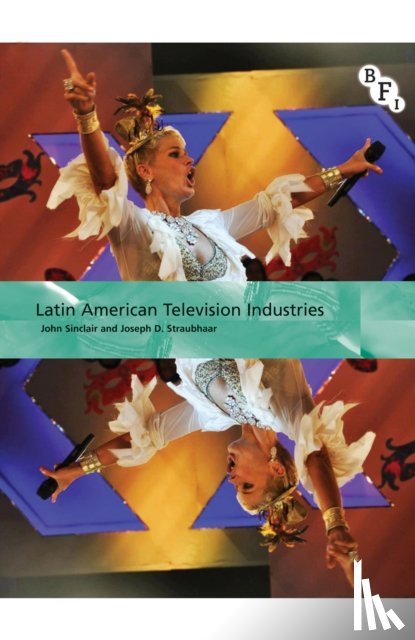 Sinclair, John (University of Melbourne, Straubhaar, Joseph - Latin American Television Industries