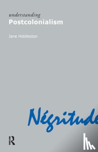 Hiddleston, Jane - Understanding Postcolonialism