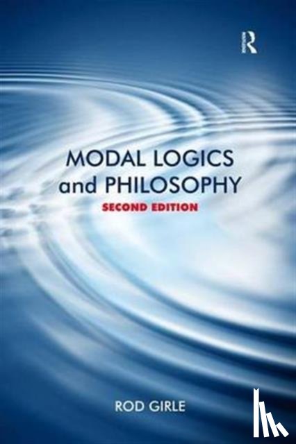 Girle, Rod - Modal Logics and Philosophy