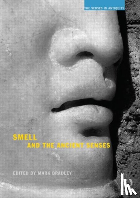  - Smell and the Ancient Senses