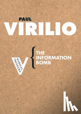 Virilio, Paul - The Information Bomb