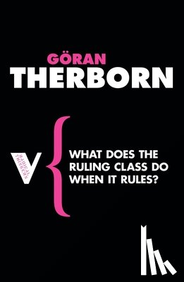 Therborn, Goran - What Does the Ruling Class Do When It Rules?