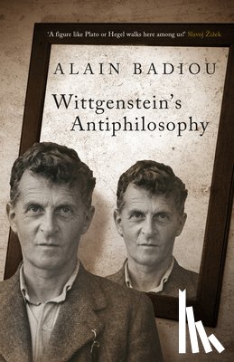 Badiou, Alain - Wittgenstein's Antiphilosophy