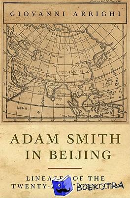 Arrighi, Giovanni - Adam Smith in Beijing