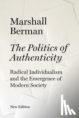 Berman, Marshall - The Politics of Authenticity