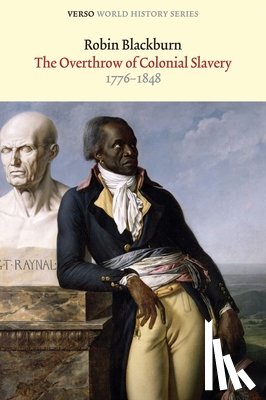 Blackburn, Robin - The Overthrow of Colonial Slavery