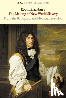 Blackburn, Robin - The Making of New World Slavery