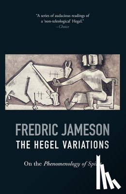 Jameson, Fredric - The Hegel Variations