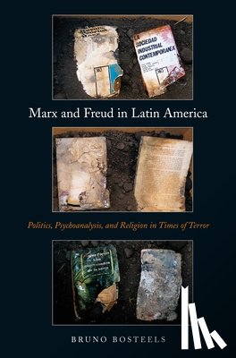 Bosteels, Bruno - Marx and Freud in Latin America