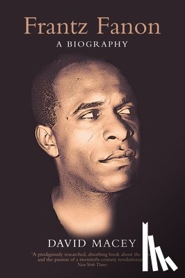 Macey, David - Frantz Fanon