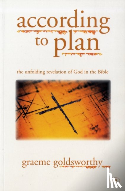 Goldsworthy, Graeme (Author) - According to Plan