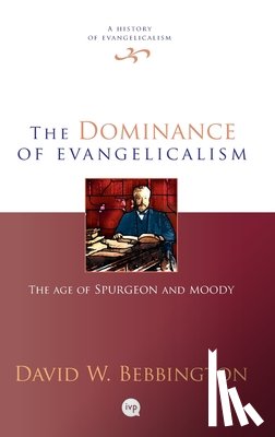 Bebbington, David W - The Dominance of Evangelicalism
