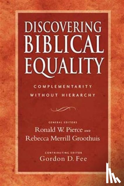 Groothuis, Ronald W Pierce and Rebecca Merrill - Discovering Biblical Equality