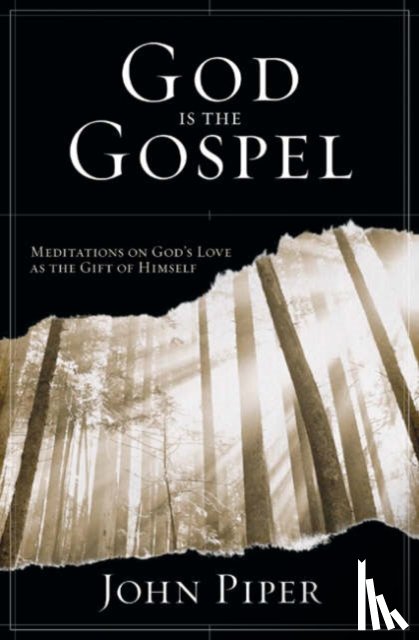 Piper, John (Author) - God is the Gospel