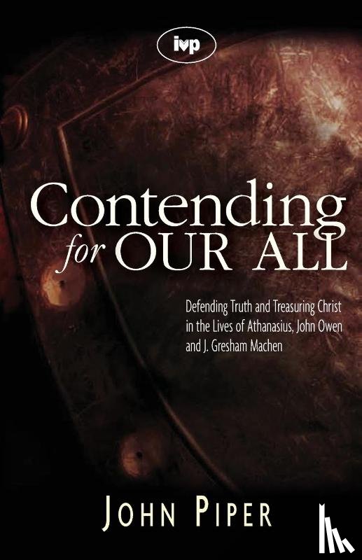 Piper, John (Author) - Contending for our all