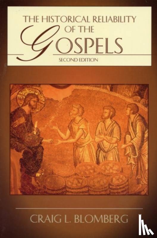 Blomberg, Craig L - The Historical Reliability of the Gospels