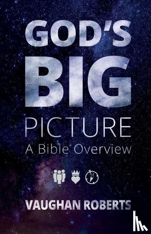 Roberts, Vaughan (Author) - God's Big Picture