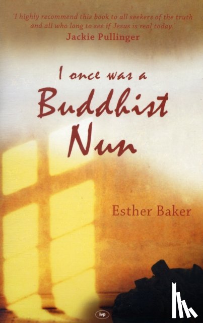 Baker, Esther (Author) - I Once was a Buddhist Nun