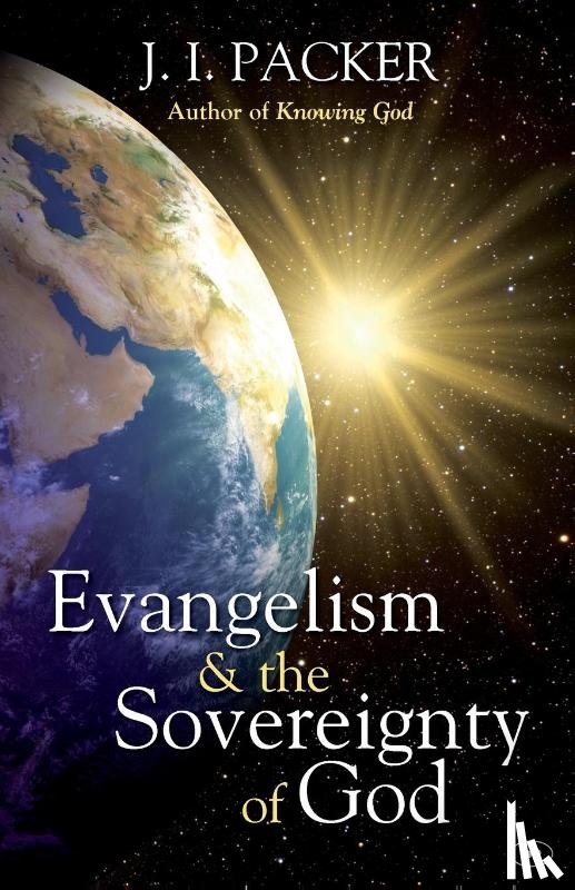 Packer, J I (Author) - Evangelism and the Sovereignty of God