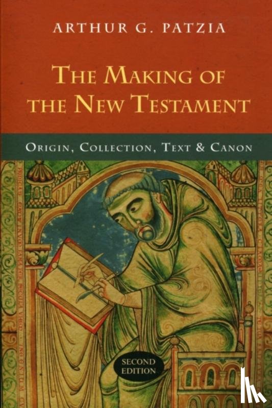 Patzia, Arthur G - The Making of the New Testament
