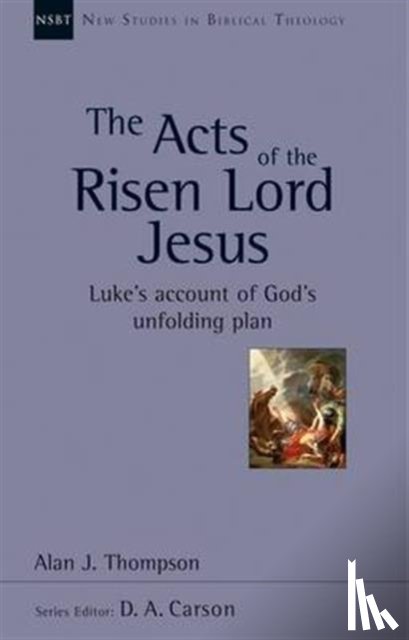 Thompson, Alan J - The Acts of the Risen Lord Jesus