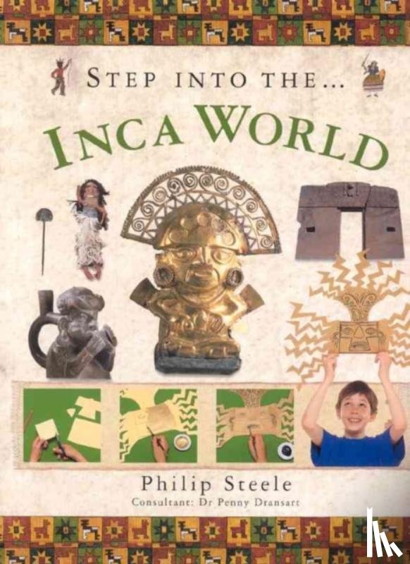 Steele, Philip - Step into the Inca World