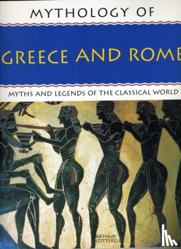 Cotterell, Arthur - Mythology of Greece and Rome
