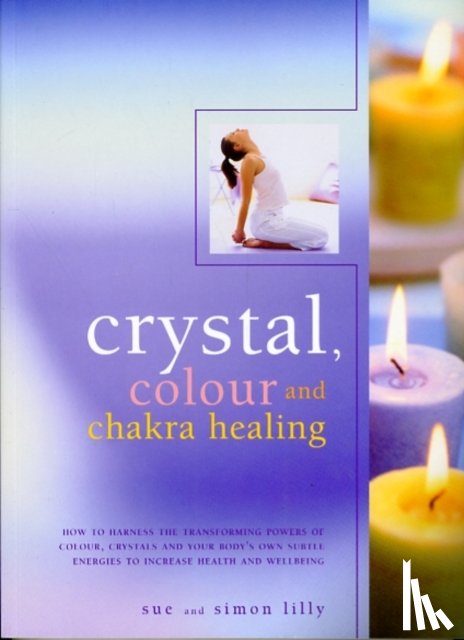 Lilly, Simon & Lilly - Crystal, Colour and Chakra Healing