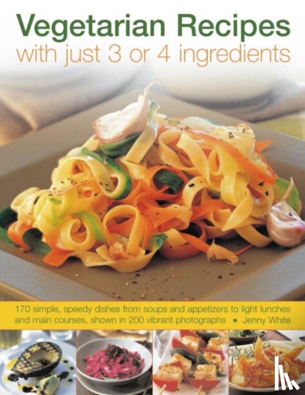 White, Jenny - Vegetarian Recipes With Just 3 or 4 Ingredients