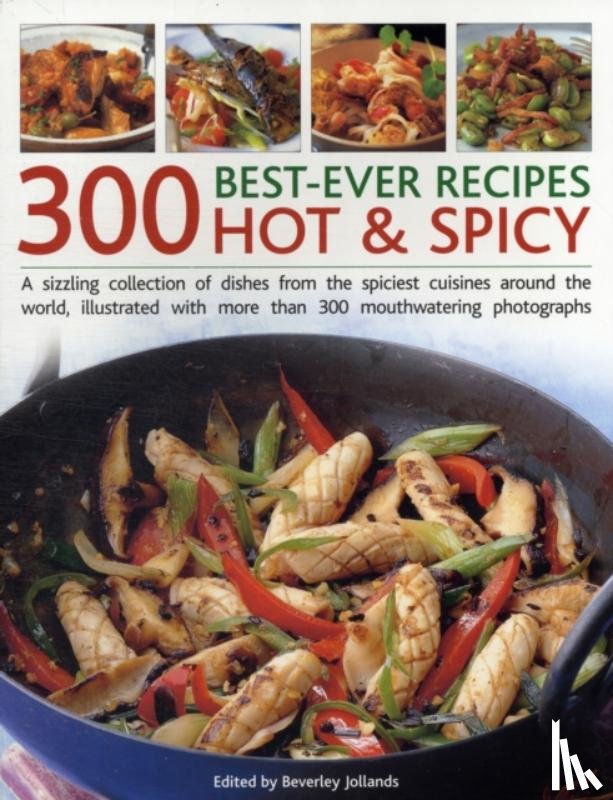 Jollands, Beverley - 300 Best Ever Hot & Spicy Recipes