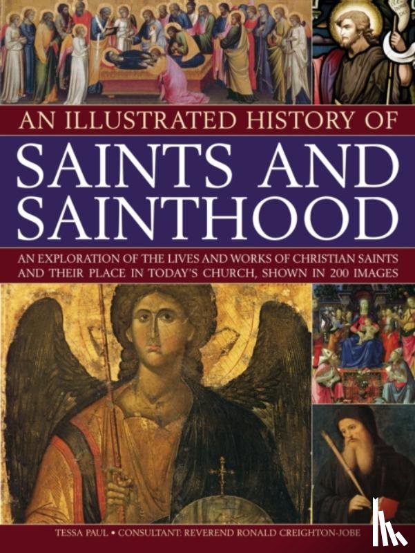 Creighton-Jobe, Ronald & Paul - Illustrated History of Saints & Sainthood