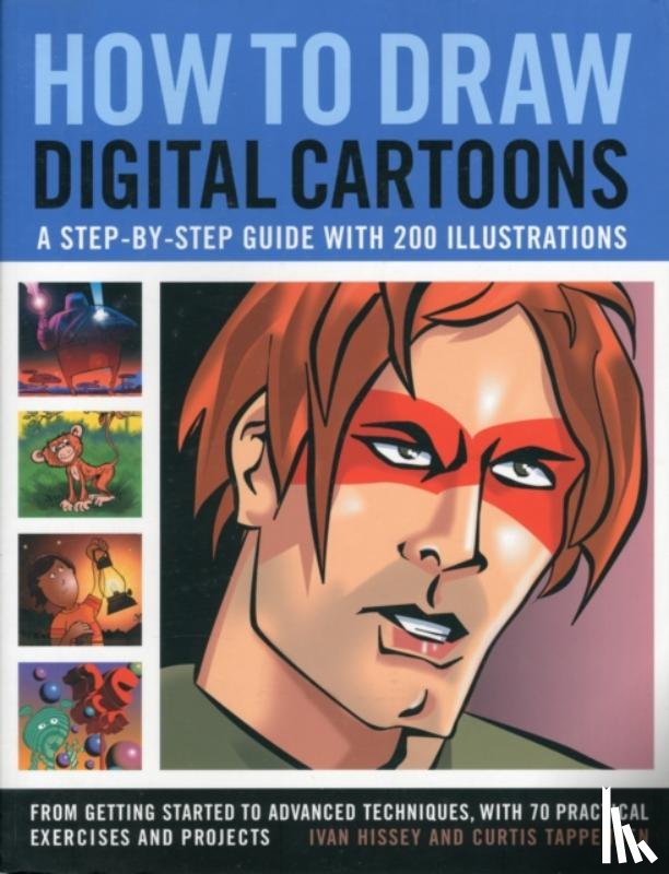 Hissey, Ivan & Tappenden - How to Draw Digital Cartoons: a Step-by-step Guide