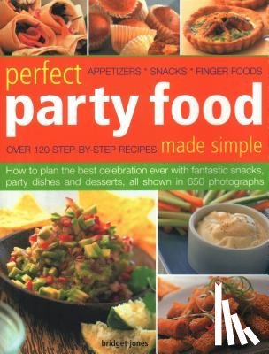 Jones, Bridget - Perfect Party Food Made Simple