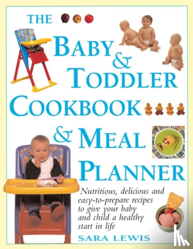 Lewis, Sara - The Baby & Toddler Cookbook & Meal Planner