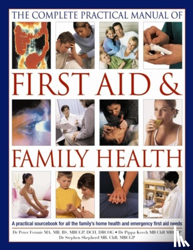 Fermie Peter Keech Pippa - Complete Practical Manual of First Aid & Family Health