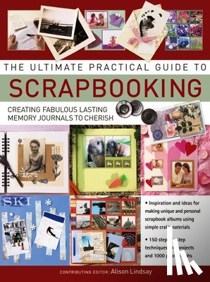 Lindsay, Alison - Ultimate Practical Guide to Scrapbooking,The