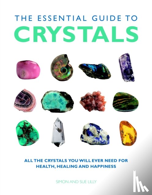 Lilly, Simon, Lilly, Sue - Essential Guide to Crystals