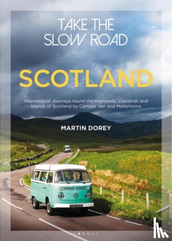 Dorey, Martin - Take the Slow Road: Scotland