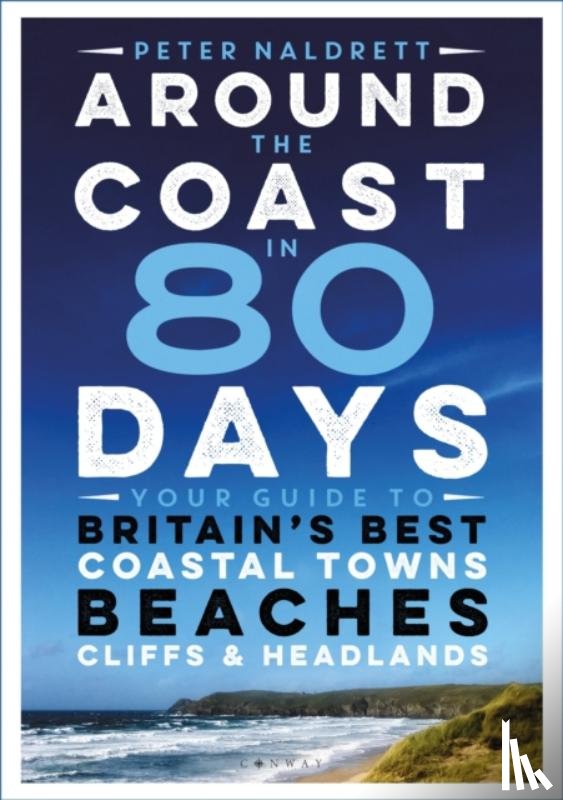Naldrett, Peter - Around the Coast in 80 Days