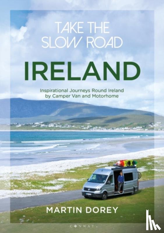 Dorey, Martin - Take the Slow Road: Ireland
