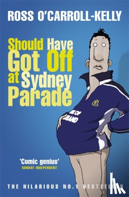 O'Carroll-Kelly, Ross - Should Have Got Off at Sydney Parade