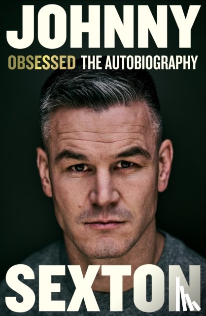 Sexton, Johnny - Obsessed: The Autobiography