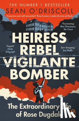 O'Driscoll, Sean - Heiress, Rebel, Vigilante, Bomber